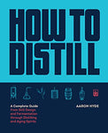 How to Distill by Aaron Hyde